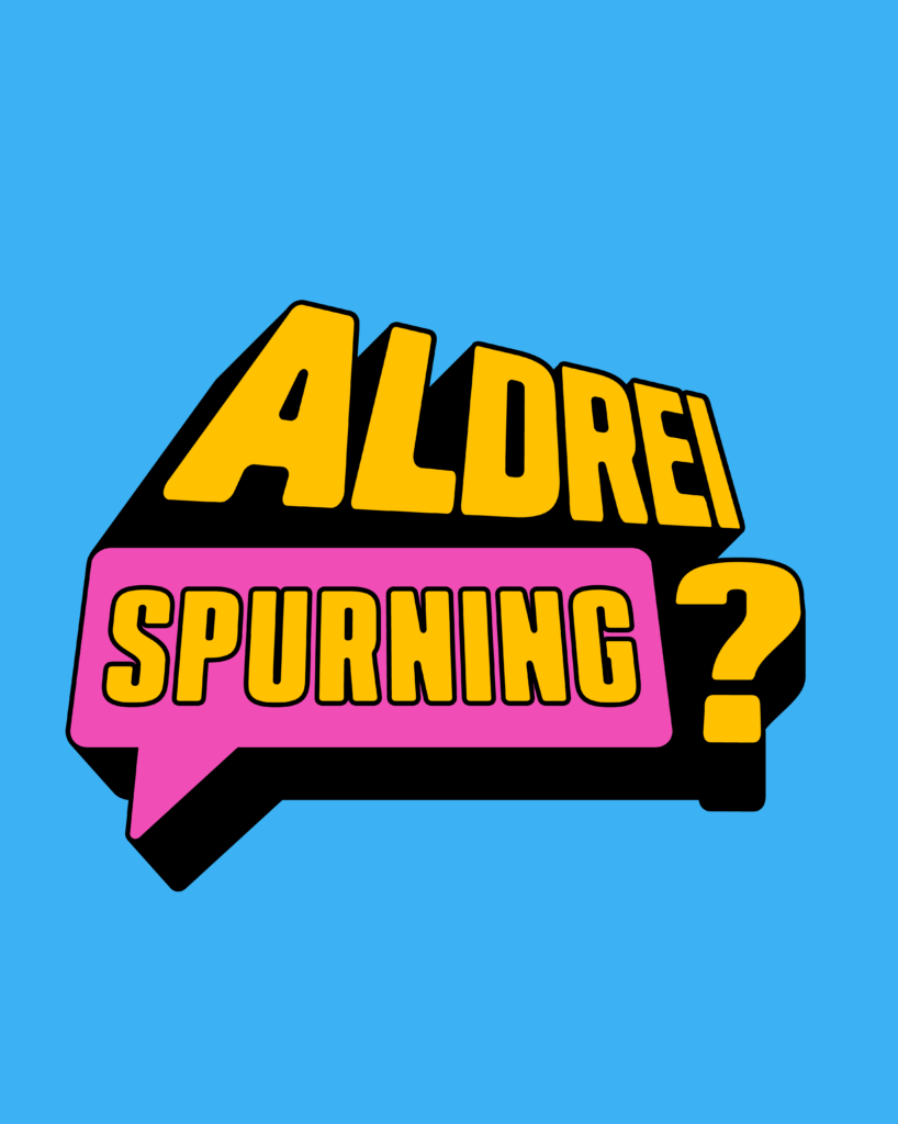 Aldrei spurning